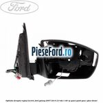 Oglinda dreapta reglaj electric Ford Galaxy 2007-2014 2.0 TDCi 140 cp