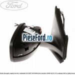 Oglinda dreapta reglaj electric rabatabil 02/2007-08/2009 Ford Mondeo 2008-2014 2.0 EcoBoost 240 cp