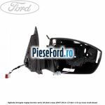 Oglinda dreapta reglaj electric serie 20 Ford S-Max 2007-2014 1.6 TDCi 115 cp