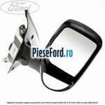 Oglinda dreapta reglaj manual brat scurt Ford Transit 2006-2014 3.2 TDCi 200 cp