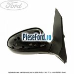 Oglinda dreapta reglaj manual Ford Ka 2009-2016 1.3 TDCi 75 cp