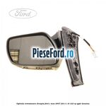 Oglinda retrovizoare dreapta Ford C-Max 2007-2011 1.8 122 cp