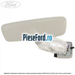 Oglinda retrovizoare interioara culoare grey Ford Ranger 2006-2012 2.5 TDCi 4x4 143 cp