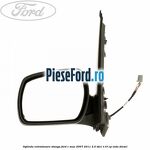 Oglinda retrovizoare stanga Ford C-Max 2007-2011 2.0 TDCi 110 cp