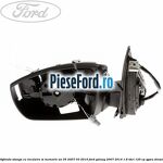 Oglinda stanga cu incalzire si memorie an 05/2007-03/2010 Ford Galaxy 2007-2014 1.8 TDCi 125 cp