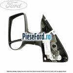 Oglinda stanga reglaj electric brat scurt Ford Transit 2006-2014 2.2 TDCi 130 cp
