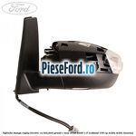 Oglinda stanga reglaj electric cu BLIS Ford Grand C-Max 2016-2020 1.0 EcoBoost 100 cp