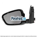 Oglinda stanga reglaj electric cu BLIS si rabatare Ford Kuga 2019-2023 1.5 EcoBoost 183 cp