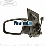 Oglinda stanga reglaj electric cu lampa semnal Ford Focus 2004-2007 2.0 145 cp