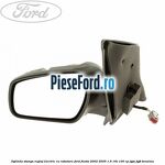 Oglinda stanga reglaj electric cu rabatare Ford Fiesta 2002-2005 1.6 16V 100 cp