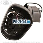 Oglinda stanga reglaj electric Ford Fiesta Active 2018-2023 1.0 EcoBoost mHEV 155 cp
