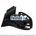 Oglinda stanga reglaj electric Ford Focus 2011-2014 1.0 EcoBoost 100 cp