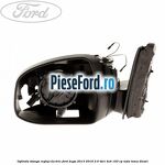 Oglinda stanga reglaj electric Ford Kuga 2013-2016 2.0 TDCi 4x4 163 cp