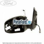 Oglinda stanga reglaj electric lampa inferioara Ford Focus 2008-2011 1.4 80 cp