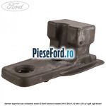 Opritor superior usa culisanta model 2 Ford Tourneo Custom 2014-2018 2.2 TDCi 125 cp