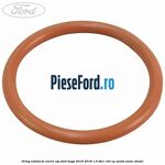 Oring conducta racire EGR Ford Kuga 2016-2018 1.5 TDCi 120 cp XWMB, XWMC diesel