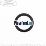 Oring conector conducta pompa servodirectie Ford Edge 2019-2022 2.0 EcoBlue AWD 238 cp YLCA, YLCB diesel