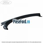 Ornament cadru superior usa spate dreapta Ford Focus 2014-2018 1.6 Ti 105 cp