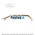 Ornament cadru superior usa spate stanga combi Ford Mondeo 2008-2014 2.2 TDCi 175 cp