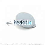 Ornament carlig remorcare primerizat Ford Fiesta 2017-2023 1.0 EcoBoost 85 cp