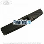 Ornament central porbagaj Ford Fiesta 2017-2023 1.0 EcoBoost mHEV 125 cp