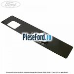 Ornament cheder vertical usa spate stanga Ford Transit 2006-2014 2.2 TDCi 110 cp