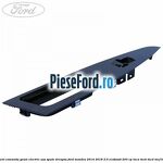 Ornament comanda geam electric usa spate dreapta Ford Mondeo 2014-2018 2.0 EcoBoost 203 cp