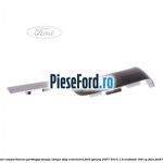 Ornament compartiment portbagaj stanga lampa stop exterioara Ford Galaxy 2007-2014 1.6 EcoBoost 160 cp