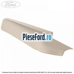Ornament conex stalp D dreapta cabriolet Ford Focus 2004-2007 2.0 145 cp