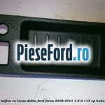 Ornament consola mijloc cu locas dublu Ford Focus 2008-2011 1.6 Ti 115 cp