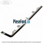 Ornament crom grila radiator superioara dreapta Ford EcoSport 2013-2018 1.5 TDCi 90 cp