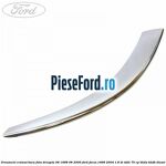 Ornament cromat bara fata dreapta 08/1998-08/2000 Ford Focus 1998-2004 1.8 DI/TDDi 75 cp