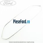 Ornament cromat grila bara fata Ford B-Max 1.4 LPG 90 cp