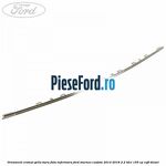 Ornament cromat grila bara fata inferioara Ford Tourneo Custom 2014-2018 2.2 TDCi 155 cp