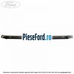 Ornament cromat grila radiator superior Ford Ranger 2012-2015 2.2 TDCi 4x4 150 cp