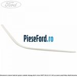 Ornament cromat inferior geam custode stanga Ford S-Max 2007-2014 2.0 145 cp