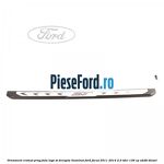 Ornament cromat prag fata logo ST dreapta iluminat Ford Focus 2011-2014 2.0 TDCi 136 cp