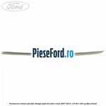 Ornament cromat usa fata stanga superior Ford S-Max 2007-2014 1.8 TDCi 100 cp