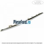 Ornament crome bara spate laterala stanga Ford Mondeo 2014-2018 2.0 Hybrid 177 cp