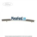 Ornament dreapta bara fata Ford Kuga 2008-2012 2.0 TDCI 4x4 140 cp