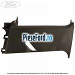 Ornament dreapta negru stalp B Ford Fiesta 2013-2017 1.25 60 cp