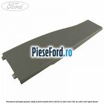 Ornament dreapta pewter stalp B Ford Transit 2014-2018 2.2 TDCi RWD 155 cp