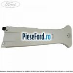 Ornament dreapta stalp B superior an 03/2010-04/2015 Ford Galaxy 2007-2014 1.6 TDCi 115 cp
