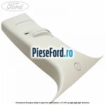 Ornament dreapta stalp B superior Ford Fusion 1.6 100 cp
