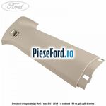 Ornament dreapta stalp C Ford C-Max 2011-2015 1.6 EcoBoost 150 cp