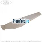 Ornament dreapta stalp D superior cabriolet Ford Focus 2008-2011 2.0 145 cp