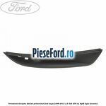 Ornament dreapta sub far primerizat Ford Kuga 2008-2012 2.5 4x4 200 cp
