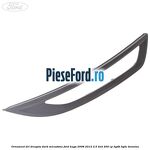Ornament DRL dreapta dark micastone Ford Kuga 2008-2012 2.5 4x4 200 cp