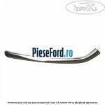 Ornament geam collt usa spate dreapta Ford B-Max 1.0 EcoBoost 100 cp