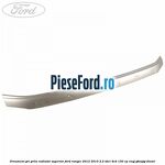 Ornament gri grila radiator superior Ford Ranger 2012-2015 2.2 TDCi 4x4 150 cp